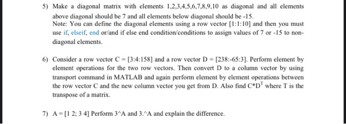 Solved 5) Make a diagonal matrix with elements | Chegg.com