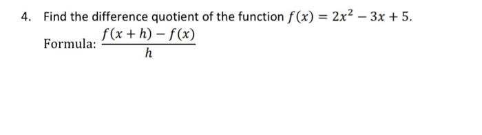Solved 4. Find the difference quotient of the function | Chegg.com