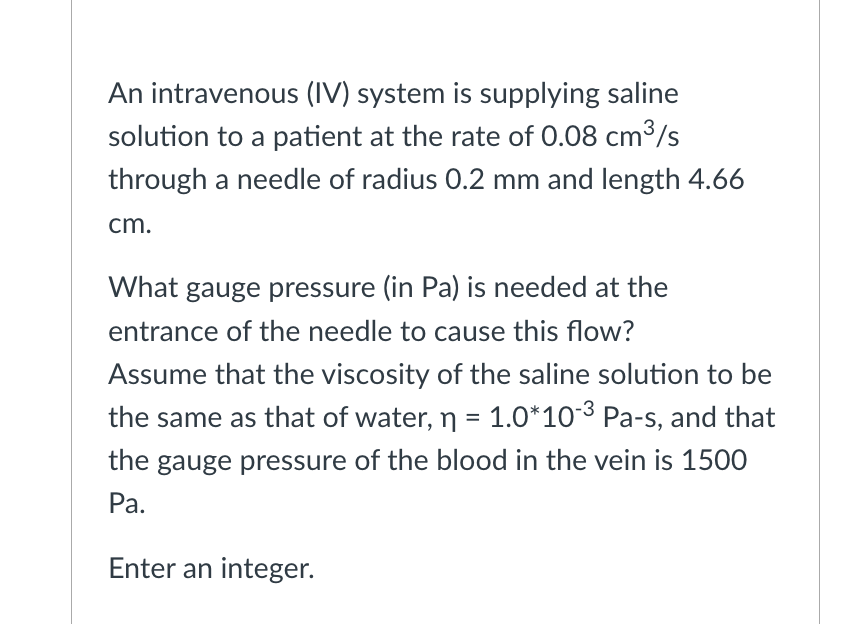 Solved An ﻿intravenous (IV) ﻿system is ﻿supplying saline