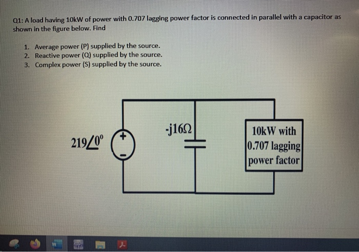 Solved Q1: A load having 10kW of power with 0.707 lagging | Chegg.com