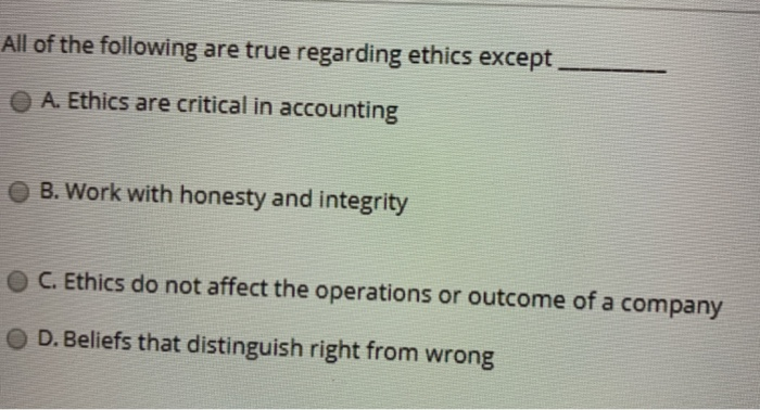 Solved All Of The Following Are True Regarding Ethics Except | Chegg.com