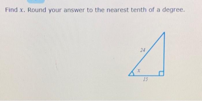 Solved Find x. Round your answer to the nearest tenth of a | Chegg.com