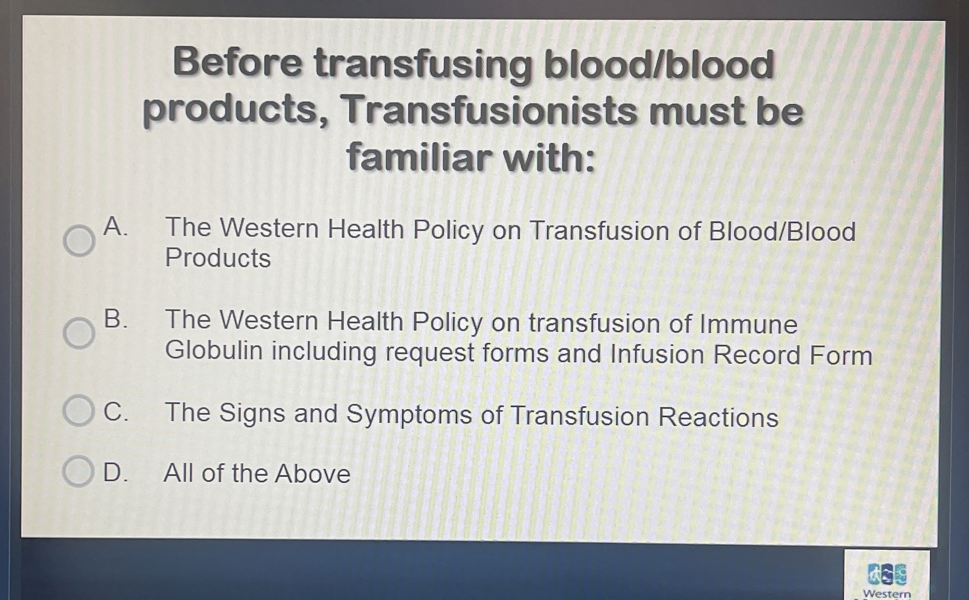 Solved Before transfusing blood/bloodproducts,