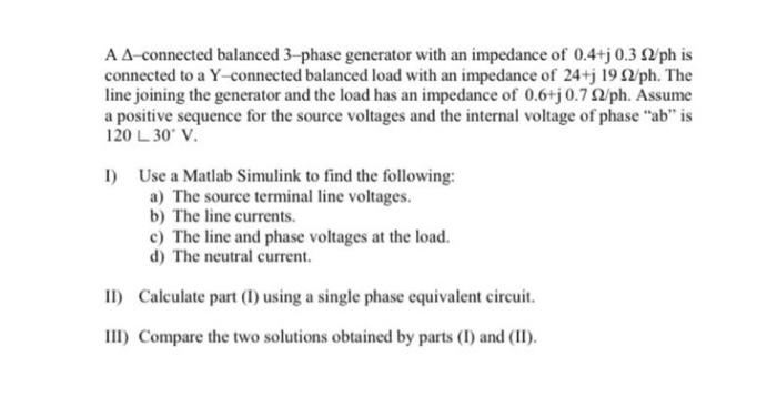 Solved A A-connected balanced 3-phase generator with an | Chegg.com