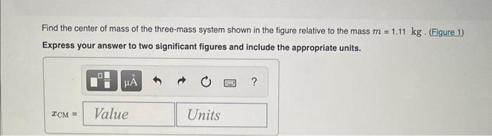 Find the center of mass of the three-mass system shown in the figure relative to the mass \( m=1.11 \mathrm{~kg} \). (Figure 