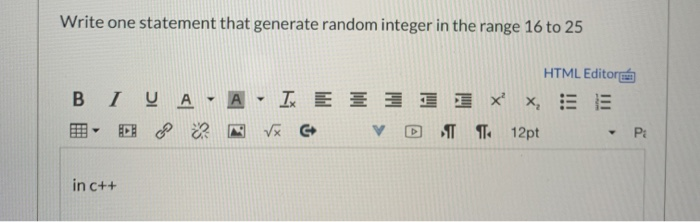 Solved Write one statement that generate random integer in | Chegg.com