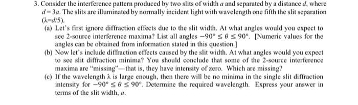 Solved 3. Consider the interference pattern produced by two | Chegg.com