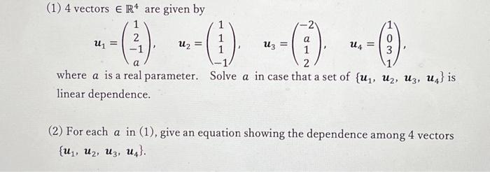 Solved (1) 4 vectors ∈R4 are given by | Chegg.com