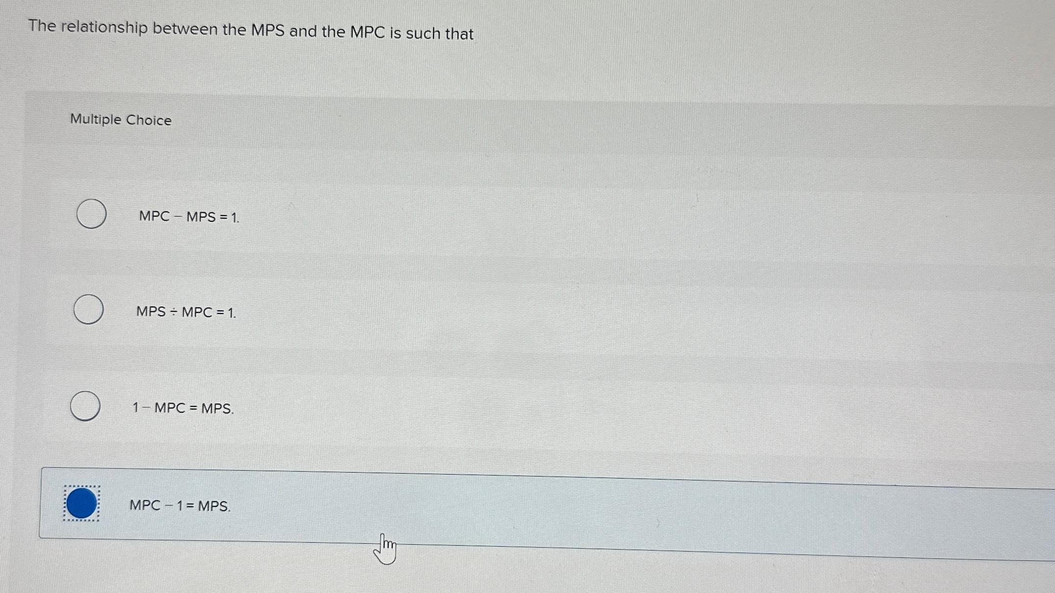 Solved The relationship between the MPS and the MPC is such | Chegg.com
