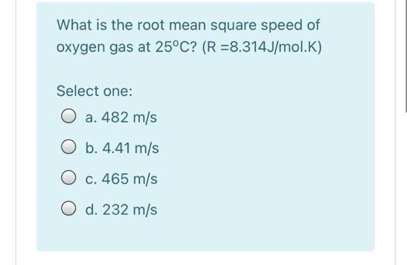 solved-what-is-the-root-mean-square-speed-of-oxygen-gas-at-chegg