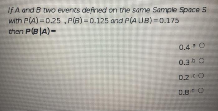 Solved if A and B two events defined on the same Sample | Chegg.com