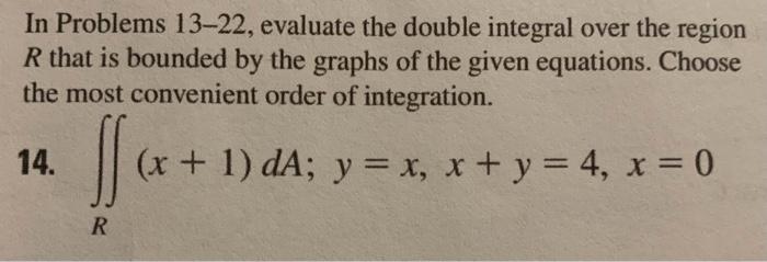 Solved In Problems 13-22, evaluate the double integral over | Chegg.com