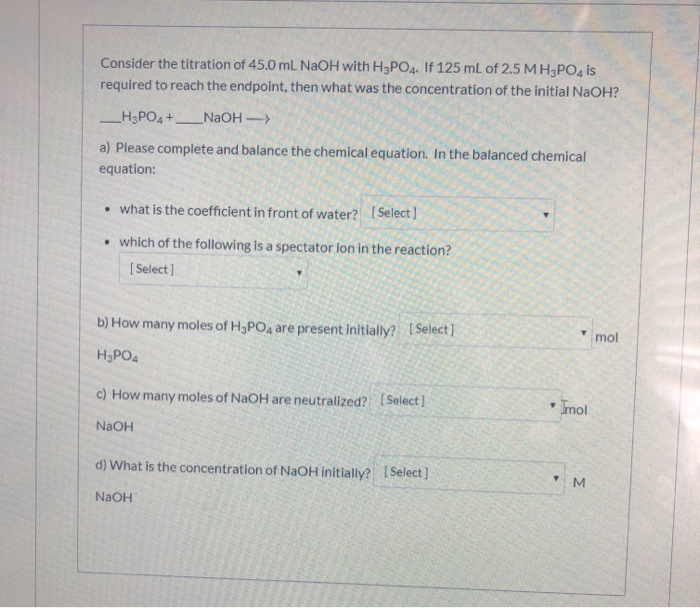 Solved Consider the titration of 45.0 ml NaOH with H3PO4. If | Chegg.com