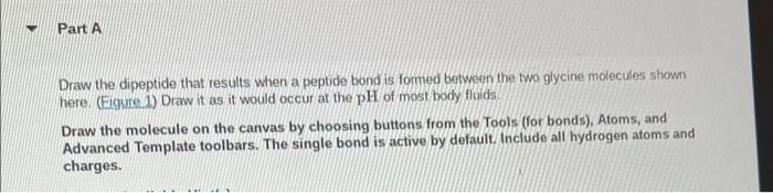 Solved Part A Draw the dipeptide that results when a peptide | Chegg.com