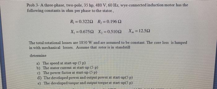 Solved Prob 3- A three phase, two pole, 35 hp. 480 V, 60 Hz | Chegg.com