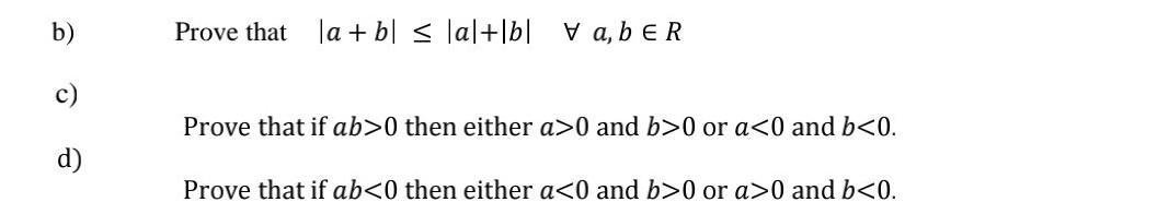 Solved B) Prove That A + B = |a|+|bl. V A,b ER C) Prove That | Chegg.com