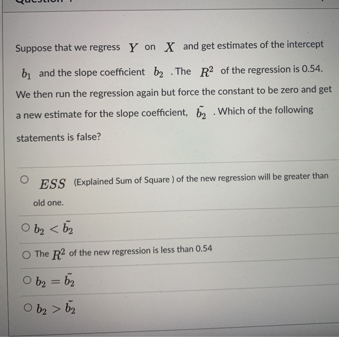 Solved Suppose that we regress Yon X and get estimates of | Chegg.com