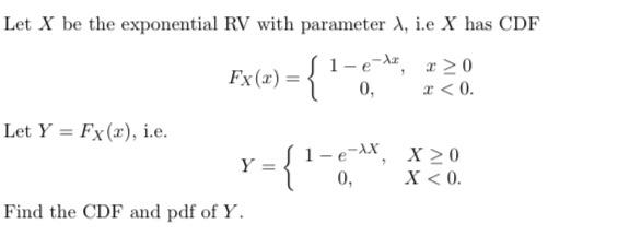 Solved Let X be the exponential RV with parameter 1, i.e X | Chegg.com