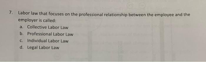 Solved 7. Labor Law That Focuses On The Professional | Chegg.com