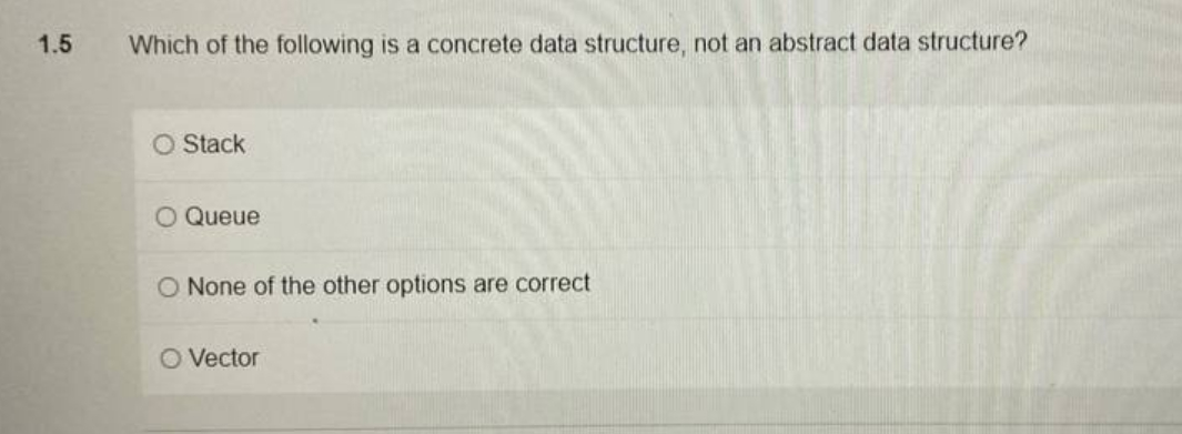 Solved 1.5 Which of the following is a concrete data | Chegg.com