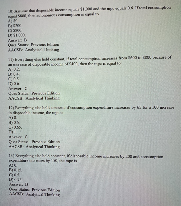 Solved 10) Assume that disposable equals 1,000 and