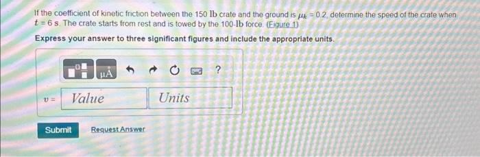Solved If the coefficient of kinetic friction between the | Chegg.com