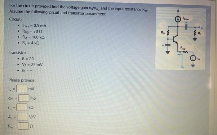 Solved For the circuit provided find the voltage gain | Chegg.com