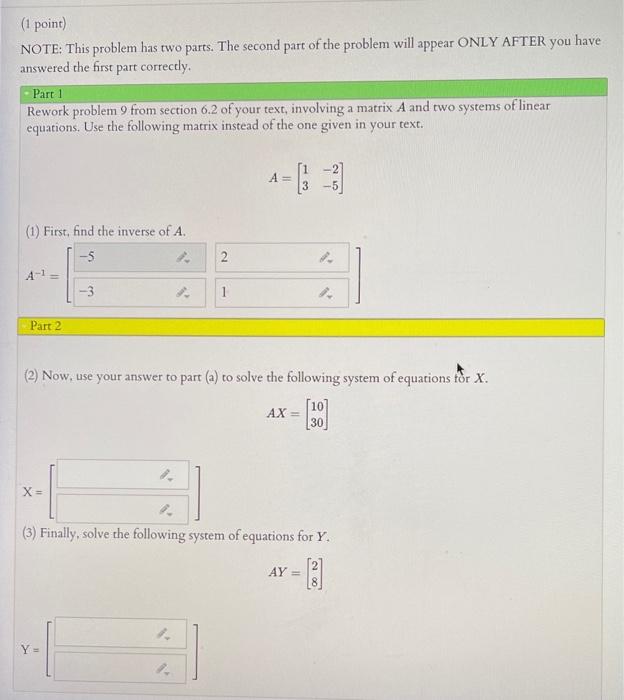 Solved (1 point) NOTE: This problem has two parts. The | Chegg.com