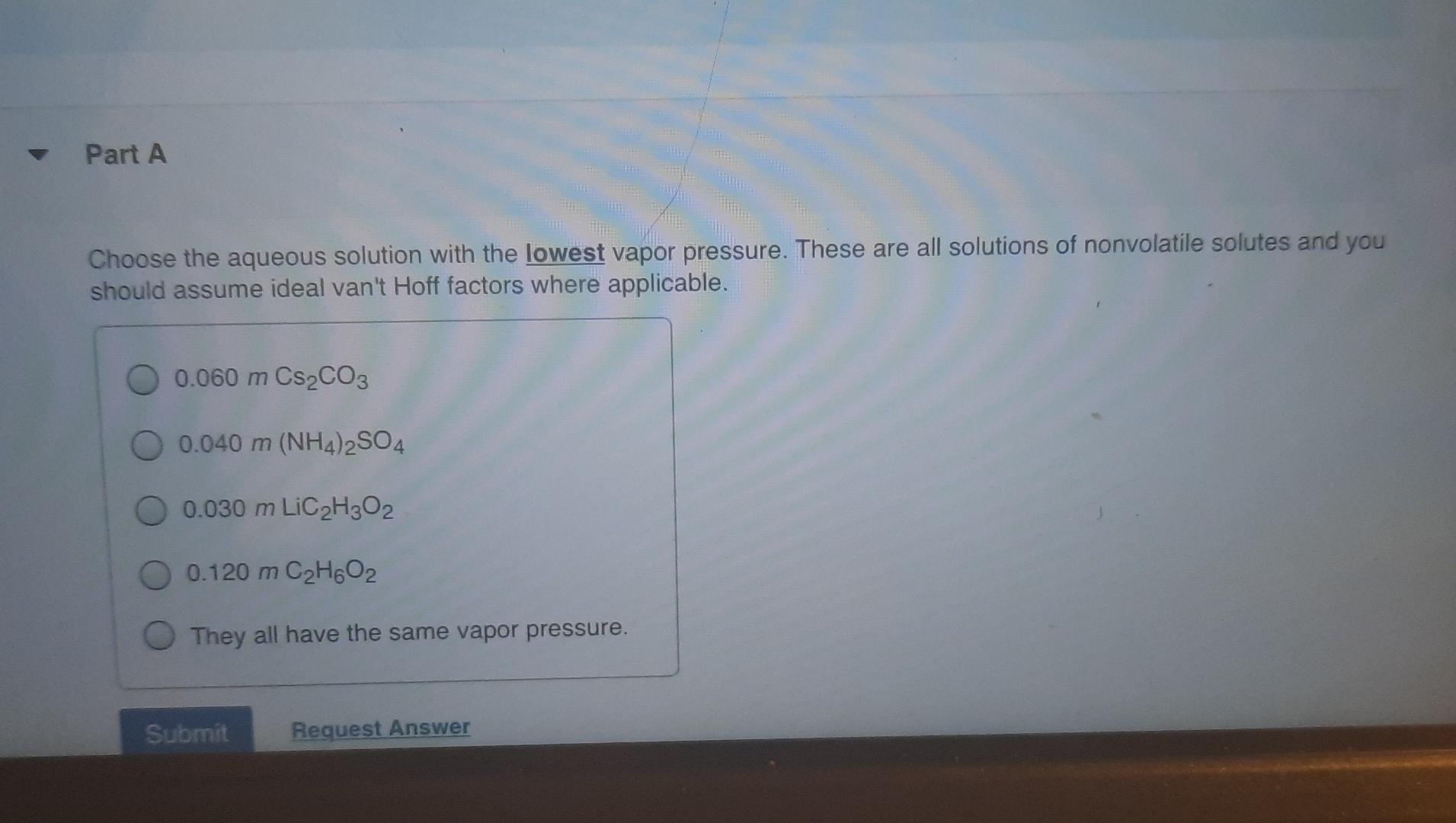 Solved Choose the aqueous solution with the lowest vapor | Chegg.com