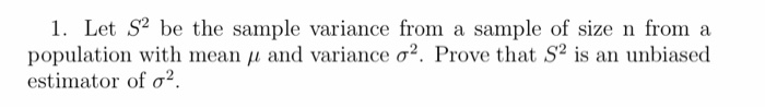 Solved 1. Let S2 be the sample variance from a sample of | Chegg.com