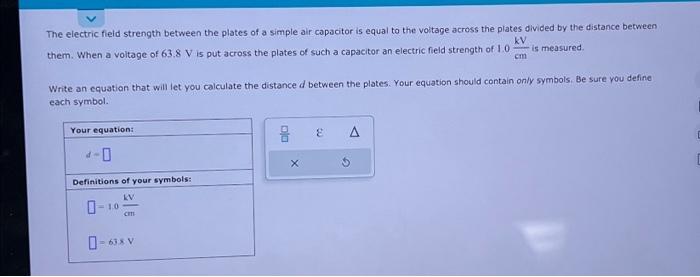 Solved The electric field strength between the plates of a | Chegg.com