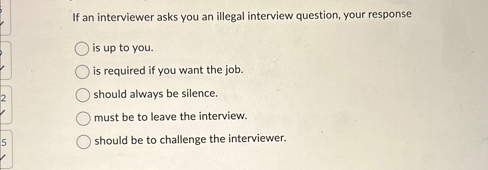 Solved If an interviewer asks you an illegal interview | Chegg.com