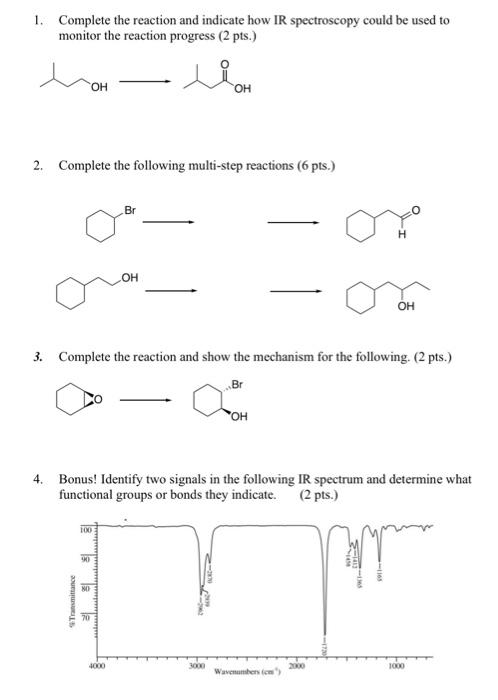 Solved 1. Complete The Reaction And Indicate How IR | Chegg.com