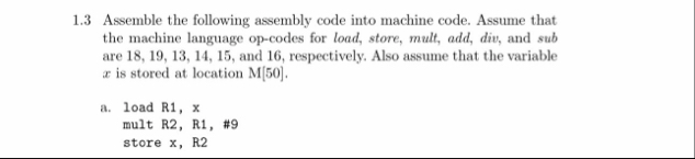 Solved 1.3 ﻿Assemble the following assembly code into | Chegg.com