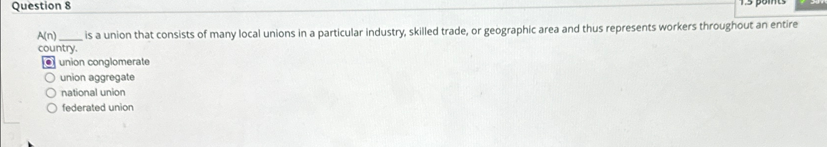 Solved Question 8A(n) ﻿is a union that consists of many | Chegg.com