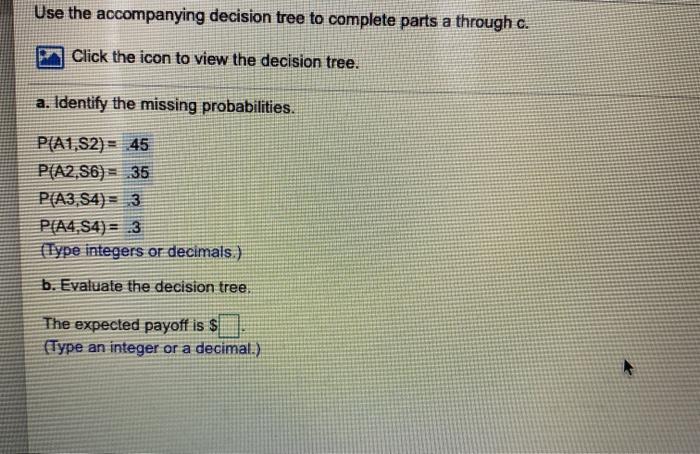 Solved Use the accompanying decision tree to complete parts | Chegg.com