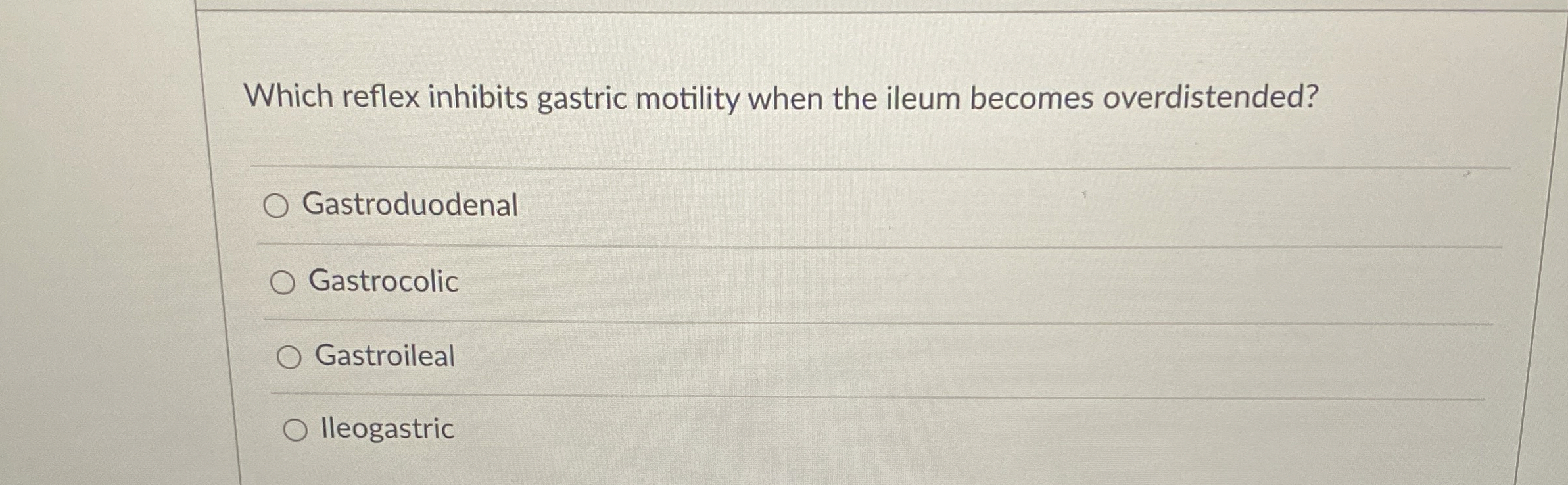 Solved Which reflex inhibits gastric motility when the ileum | Chegg.com