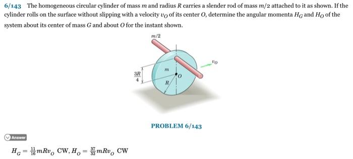 Solved 6/143 The homogeneous circular cylinder of mass m and | Chegg.com