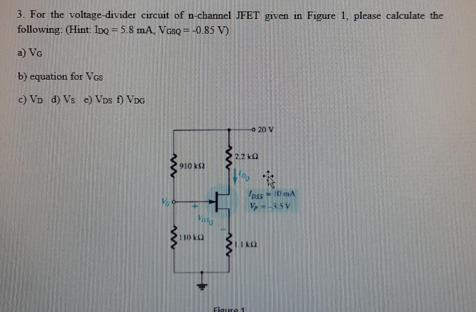 Solved 3. For the voltagedivider circuit of nchannel JFET