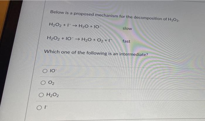 Solved Below is a proposed mechanism for the decomposition | Chegg.com