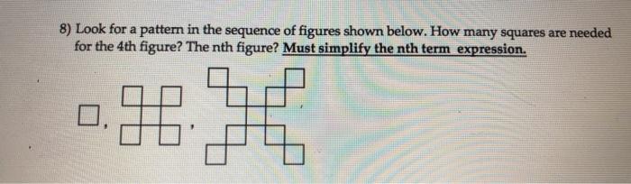 Solved 8) Look for a pattern in the sequence of figures | Chegg.com