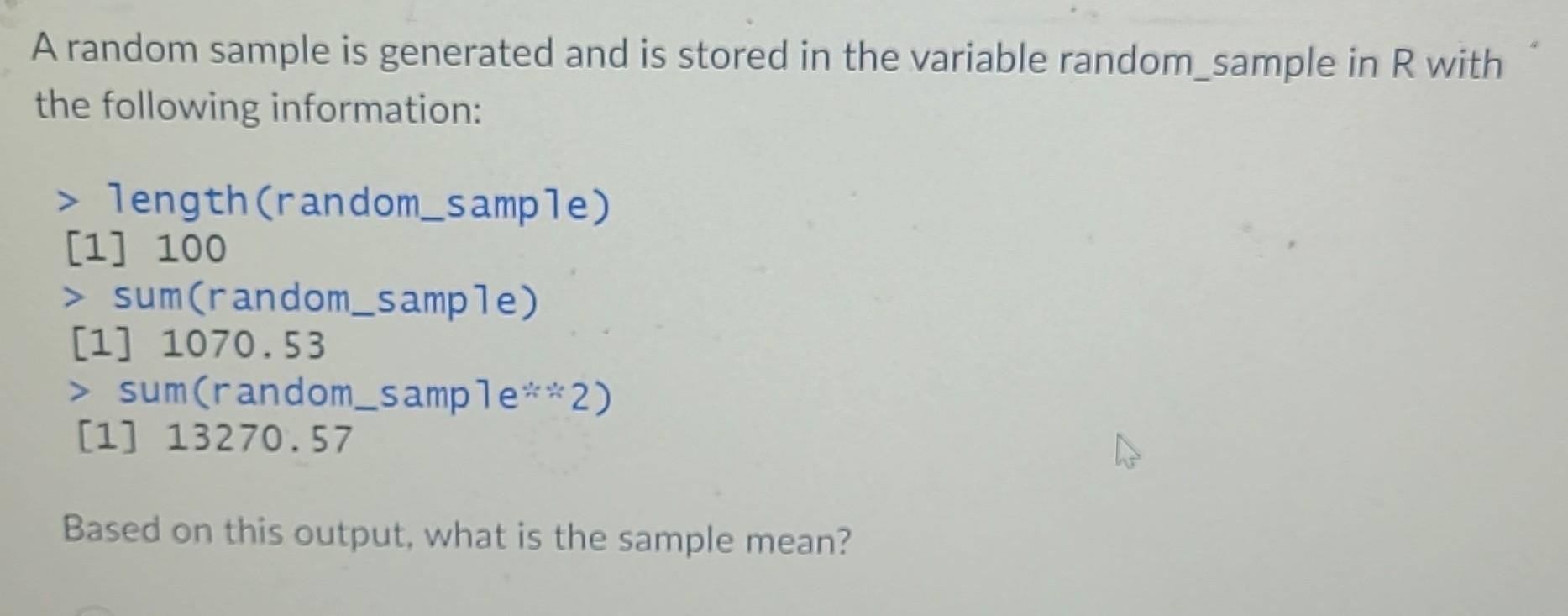 Solved A random sample is generated and is stored in the