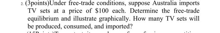 Solved 2. (3points)Under Free-trade Conditions, Suppose | Chegg.com