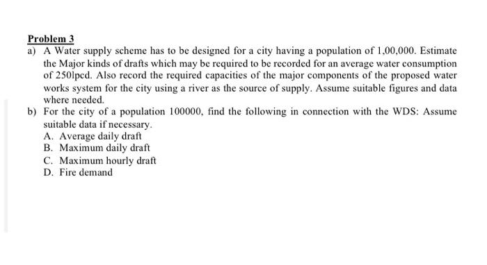 Solved Problem 3 a) A Water supply scheme has to be designed | Chegg.com