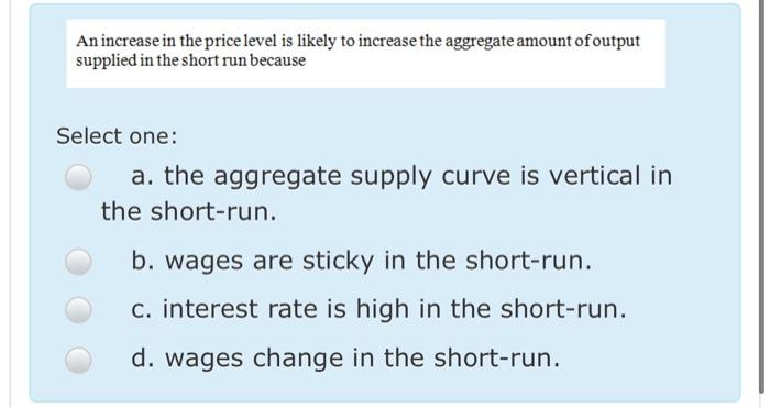 Solved An increase in the price level is likely to increase | Chegg.com
