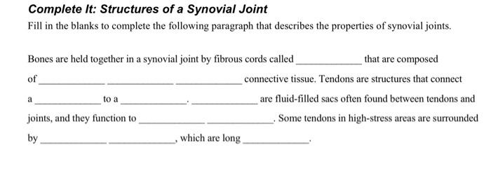 Solved Complete It: Structures of a Synovial Joint Fill in | Chegg.com