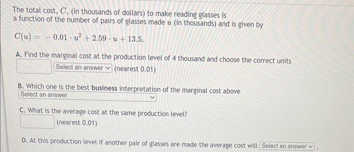 Solved The total cost, C, (in thousands of dollars) to make | Chegg.com