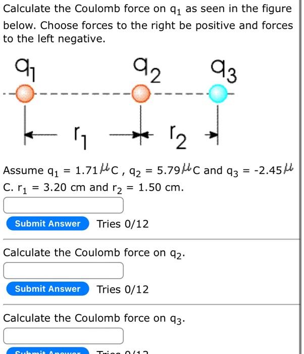 Solved Calculate the Coulomb force on q1 as seen in the | Chegg.com
