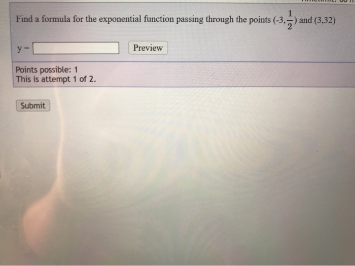 Solved Find a formula for the exponential function passing | Chegg.com