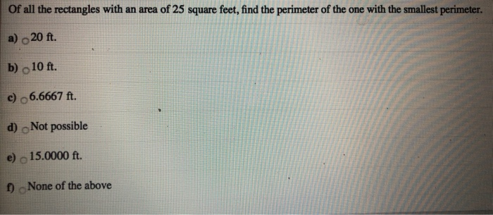 Solved Of all the rectangles with an area of 25 square feet, | Chegg.com